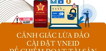 Cảnh giác lừa đảo tải, cài ứng dụng VNeID giả mạo