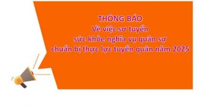 Thông báo  về việc sơ tuyển sức khỏe nghĩa vụ quân sự chuẩn bị thực lực tuyển quân năm 2025